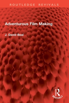 Paperback Adventurous Film Making Book