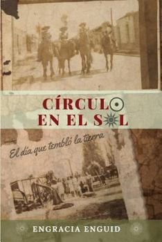 Paperback Circulo en el Sol: El dia que temblo la tierra [Spanish] Book