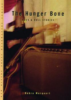 Paperback The Hunger Bone: Rock & Roll Stories Book