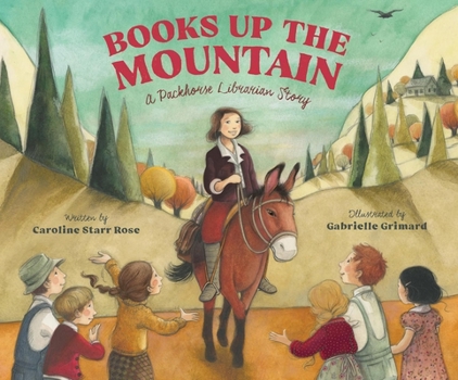 Books up the Mountain : A Packhorse Librarian Story