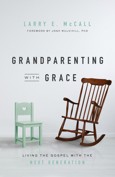 Paperback Grandparenting with Grace: Living the Gospel with the Next Generation Book
