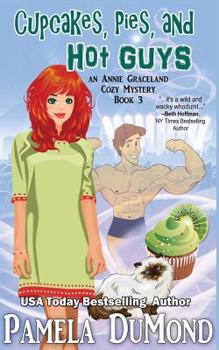 Paperback Cupcakes, Pies, and Hot Guys: An Annie Graceland Cozy Mystery, #3 Book