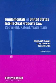 Paperback Fundamentals of United States Intellectual Property Law: Copyright, Patent, Trademark Book