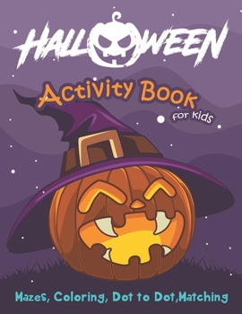 Paperback Halloween Activity Book for Kids: Mazes, Coloring, Dot to Dot, Matching Book