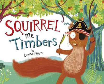 Hardcover Squirrel Me Timbers Book