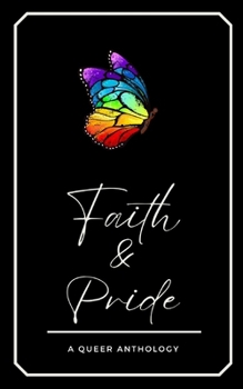 Faith & Pride: A Queer Anthology