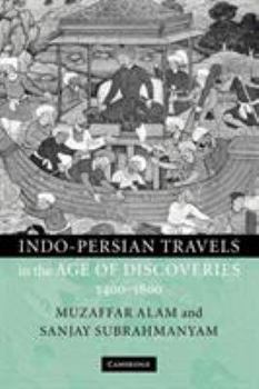 Paperback Indo-Persian Travels in the Age of Discoveries 1400-1800 Book