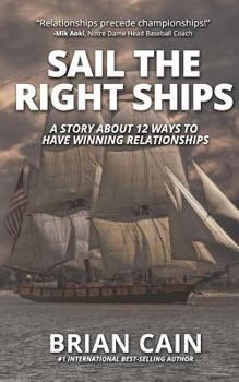 Paperback Pillar #5: Sail the Right Ships: A Story about 12 Ways to Have Winning Relationships Book