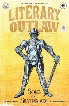 Literary Outlaw #8: Song of Silverglade