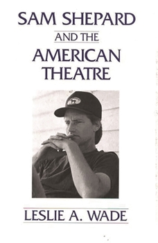 Paperback Sam Shepard and the American Theatre Book