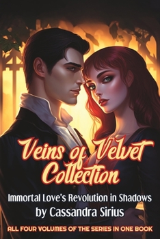 Paperback Veins of Velvet Collection: Immortal Love's Revolution in Shadows Book