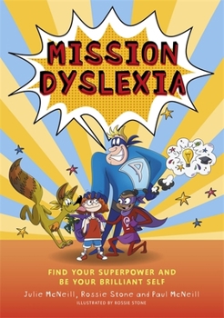 Paperback Mission Dyslexia: Find Your Superpower and Be Your Brilliant Self Book