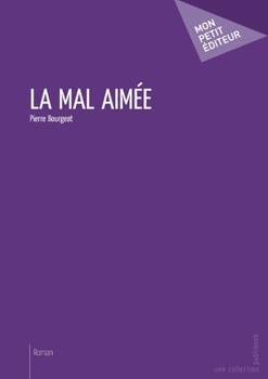 Paperback La Mal aimée [French] Book