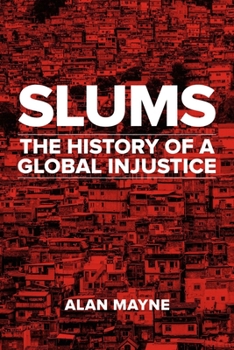 Hardcover Slums: The History of a Global Injustice Book