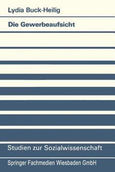 Paperback Die Gewerbeaufsicht: Entstehung Und Entwicklung [German] Book