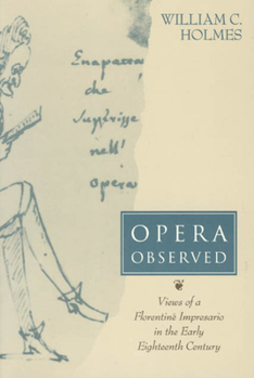 Paperback Opera Observed: Views of a Florentine Impresario in the Early Eighteenth Century Book