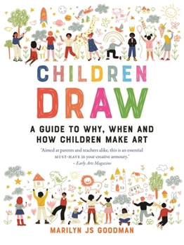 Paperback Children Draw: A Guide to Why, When and How Children Make Art Book