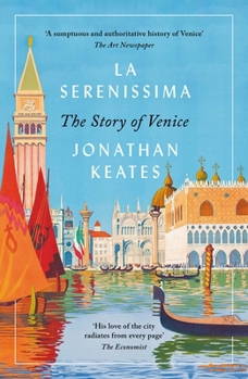 Paperback La Serenissima: The Story of Venice Book