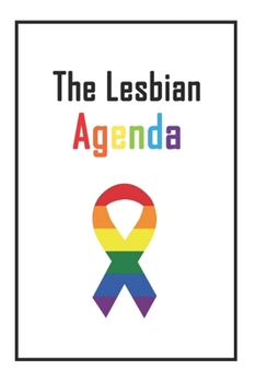 Paperback The Lesbian Agenda: Lined NoteBook 6x9 For You Book