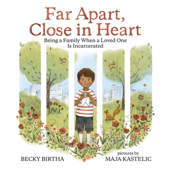 Hardcover Far Apart, Close in Heart: Being a Family When a Loved One Is Incarcerated Book