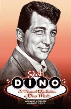 Paperback Just Dino: A Personal Recollection of Dean Martin Book