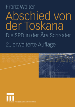 Paperback Abschied Von Der Toskana: Die SPD in Der Ära Schröder [German] Book