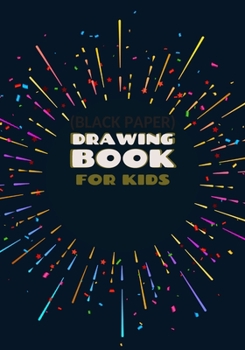 Drawing Book for Kids (Black Paper): Black Paper Sketchbook for Gel Pens (7"x10" inch)