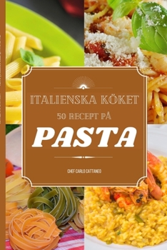 Paperback Italienska k?ket: 50 recept p? pasta [Swedish] Book