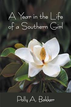 Paperback A Year in the Life of a Southern Girl Book