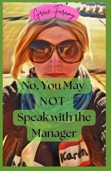 Paperback No, You May NOT Speak with the Manager Book