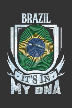 Brazil It's In My DNA: Brazilian Thumbprint Flag Diary Planner Notebook Journal 6x9 Personalized Customized Gift For Patriotic Brazilian With there Heritage And Roots From Brazil