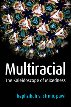 Paperback Multiracial: The Kaleidoscope of Mixedness Book