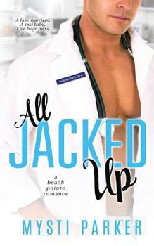 Paperback All Jacked Up: a Beach Pointe romance Book