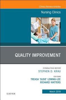 Quality Improvement, an Issue of Nursing Clinics, Volume 54-1