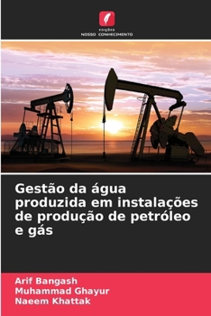 Paperback Gestão da água produzida em instalações de produção de petróleo e gás [Portuguese] Book
