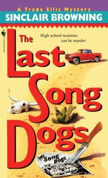 The Last Song Dogs (Trade Ellis Mysteries) - Book #1 of the Trade Ellis mystery