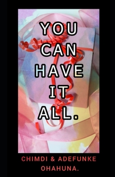 Paperback You Can Have It All. Book