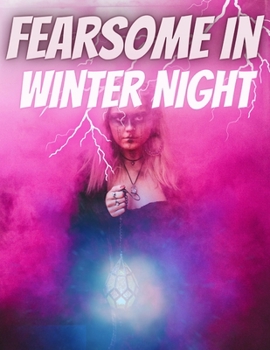 Paperback Fearsome In Winter Night [Large Print] Book