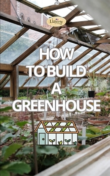 Paperback How to Build a Greenhouse Book