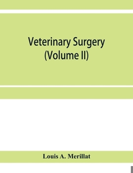 Paperback Veterinary surgery (Volume II); The Principles of Veterinary Surgery Book