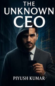 Paperback The Unknown CEO: : The Man No One Noticed Book