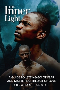Paperback The Inner Light: A guide to letting go of fear and mastering the act of love Book