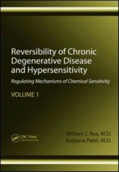 Hardcover Reversibility of Chronic Degenerative Disease and Hypersensitivity, Volume 1: Regulating Mechanisms of Chemical Sensitivity Book