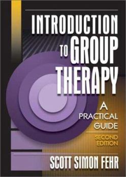 Introduction to Group Therapy: A Practical Guide (Advances in Psychology and Mental Health) (Advances in Psychology and Mental Health)