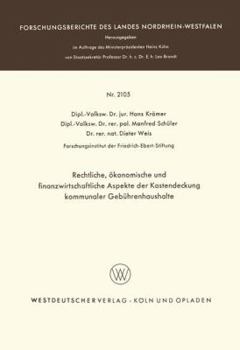 Paperback Rechtliche, Ökonomische Und Finanzwirtschaftliche Aspekte Der Kostendeckung Kommunaler Gebührenhaushalte [German] Book