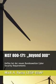 Paperback Nist 800-171: "beyond Dod: Helfen Bei Der Neuen Bundesweiten Cyber Security Requirements [German] Book