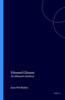 Paperback Edouard Glissant: de Mémoire d'Arbres [French] Book