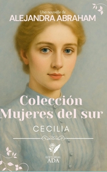 Paperback Mujeres del sur: Cecilia [Spanish] Book