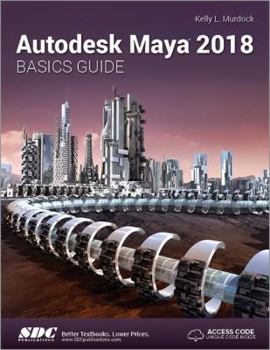 Paperback Autodesk Maya 2018 Basics Guide Book