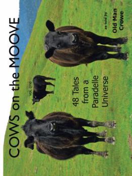 Paperback Cows on the Moove: 48 Tales from a Paradelle Universe Book